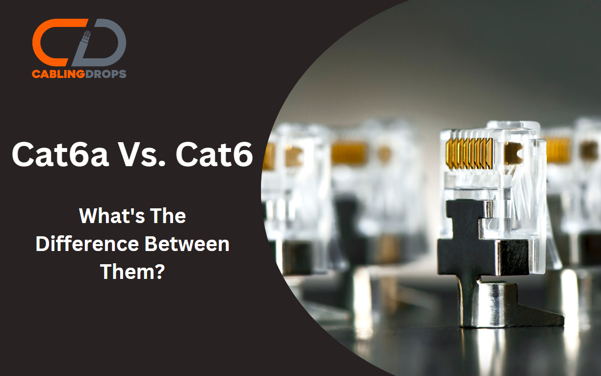 Cat6a Vs. Cat6: Key Differences For Business Ethernet Cable Installation