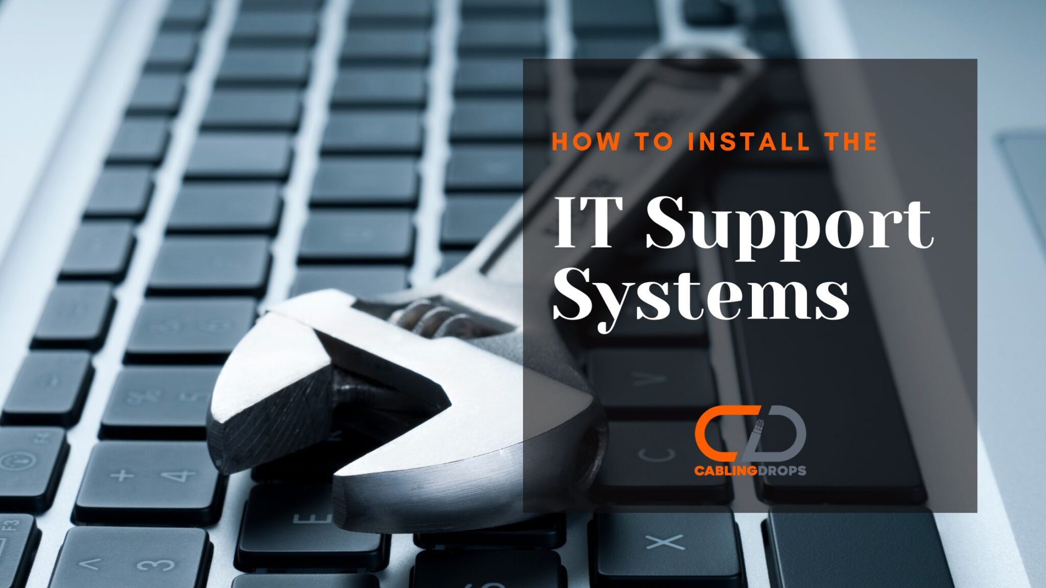 How to Install the IT Support Systems: Easy Step-by-Step Guide